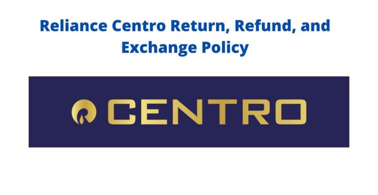 Reliance Centro Return, Refund Policy